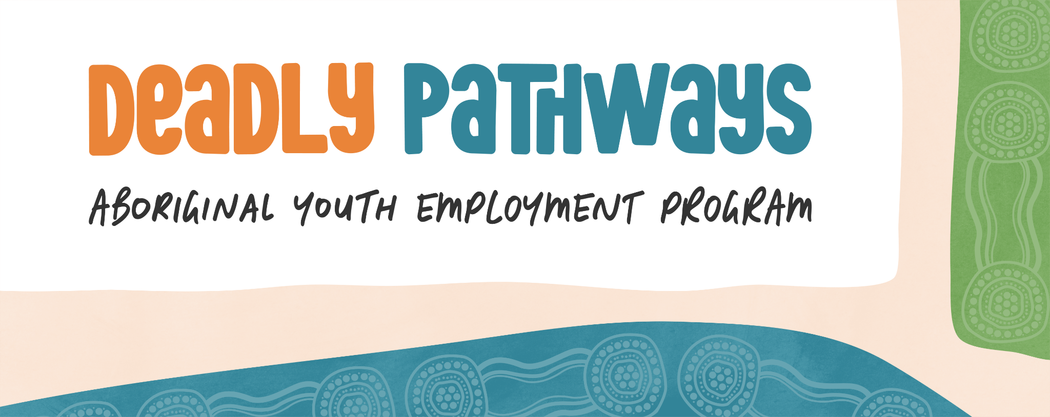 Deadly Pathways Aboriginal Youth Employment Program